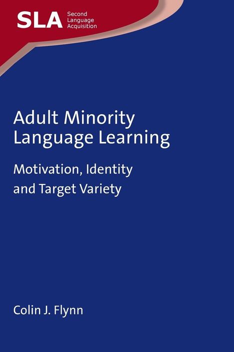 Colin J. Flynn: Adult Minority Language Learning, Buch