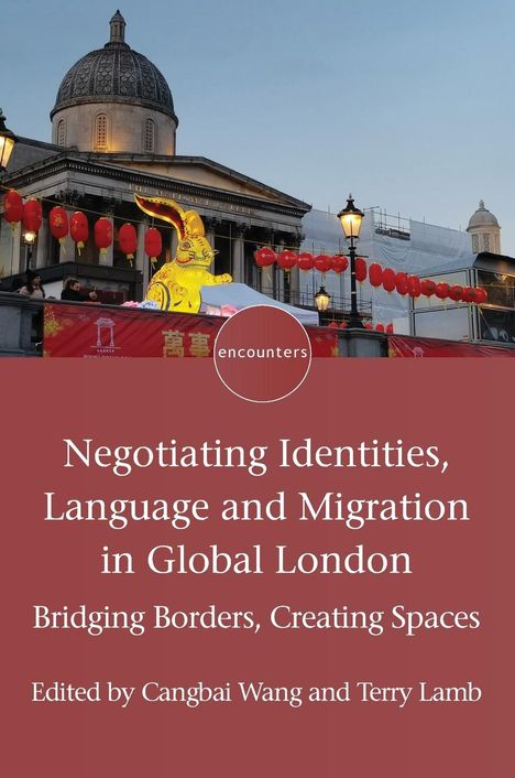 Negotiating Identities, Language and Migration in Global London, Buch