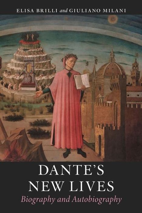 Elisa Brilli: Dante's New Lives: Biography and Autobiography, Buch