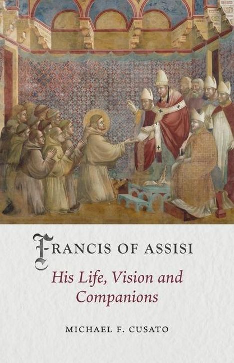 Michael F. Cusato: Francis of Assisi, Buch