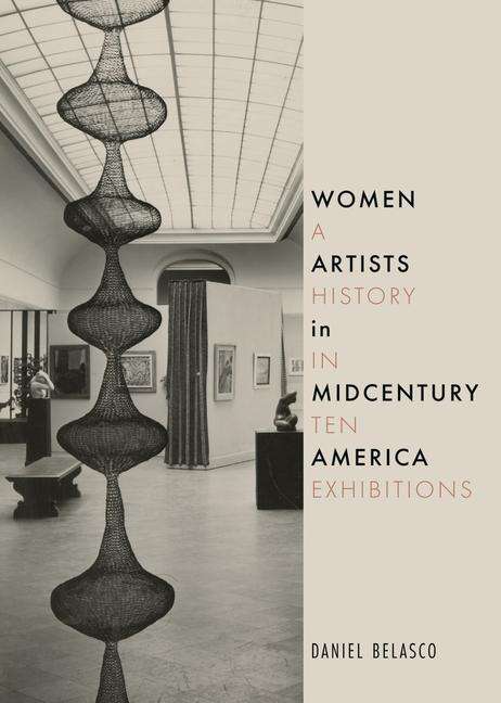 Daniel Belasco: Women Artists in Midcentury America, Buch