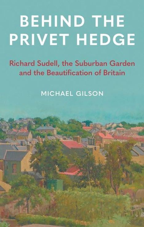 Michael Gilson: Behind the Privet Hedge, Buch