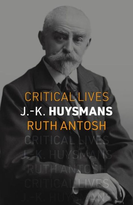 Ruth Antosh: J.-K. Huysmans, Buch