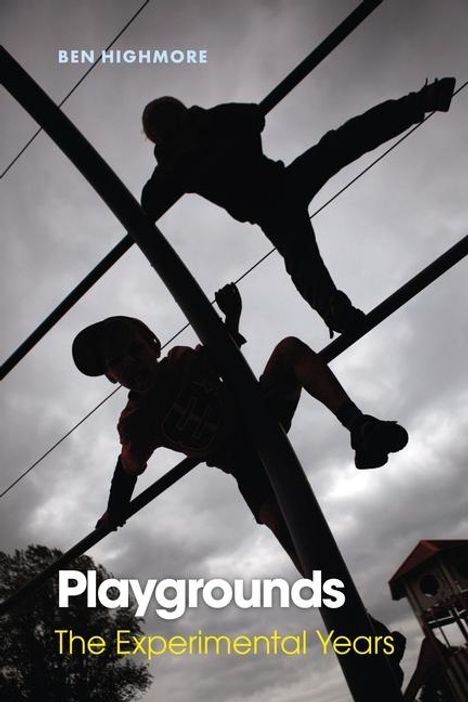 Ben Highmore: Playgrounds, Buch