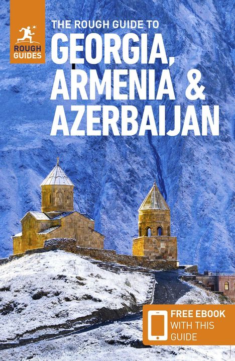 Rough Guides: The Rough Guide to Georgia, Armenia &amp; Azerbaijan: Travel Guide with Free eBook, Buch