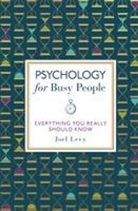 Joel Levy (Author): Levy, J: Psychology for Busy People, Buch