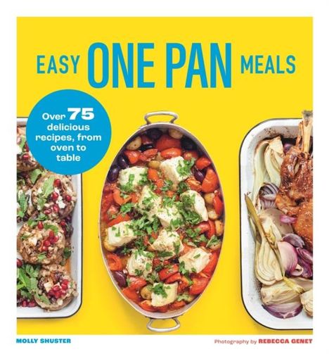 Molly Shuster: Easy One Pan Meals, Buch