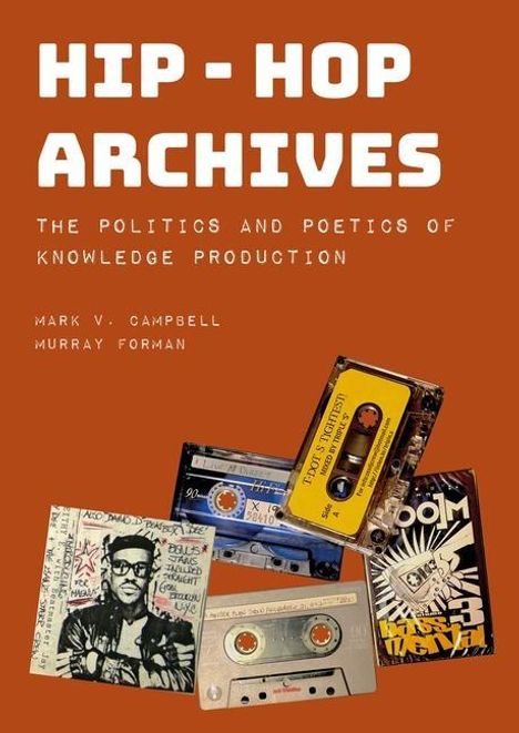 Mark V. Campbell (University of Toronto Scarborough): Hip-Hop Archives, Buch