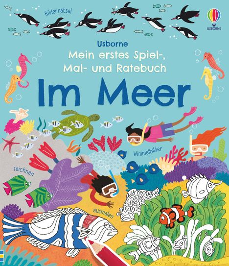 Rebecca Gilpin: Gilpin, R: Mein erstes Spiel-, Mal- und Ratebuch: Im Meer, Buch