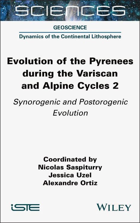 Text: "Evolution of the Pyrenees during the Variscan and Alpine Cycles 2." Koordiniert von Nicolas Saspiturry, Jessica Uzel, Alexandre Ortiz.