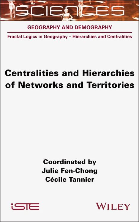 Julie Fen-Chong: Centralities and Hierarchies of Networks and Territories, Buch