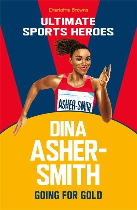 Charlotte Browne: Dina Asher-Smith (Ultimate Sports Heroes), Buch