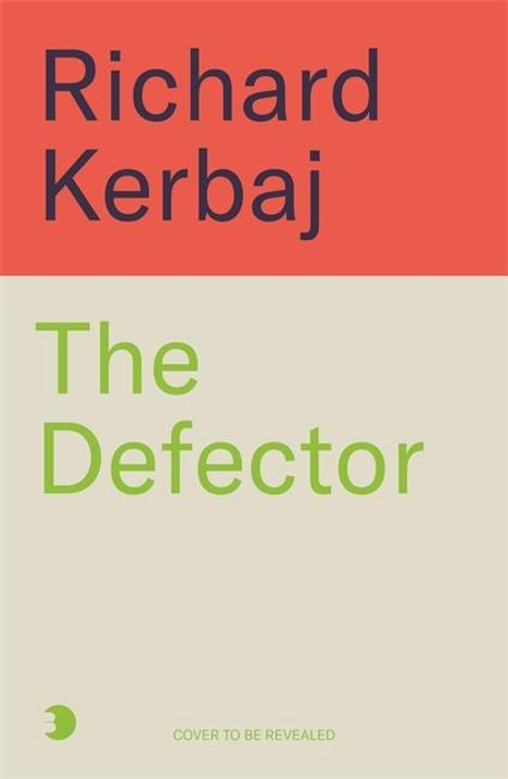 Richard Kerbaj: The Defector, Buch