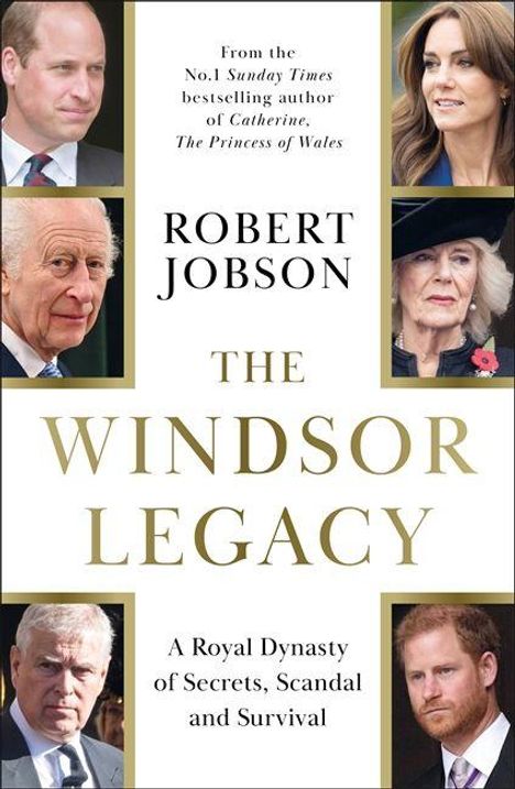 "THE WINDSOR LEGACY" von Robert Jobson: Eine königliche Dynastie voller Geheimnisse, Skandale und Survival. Sechs Porträtfotos.