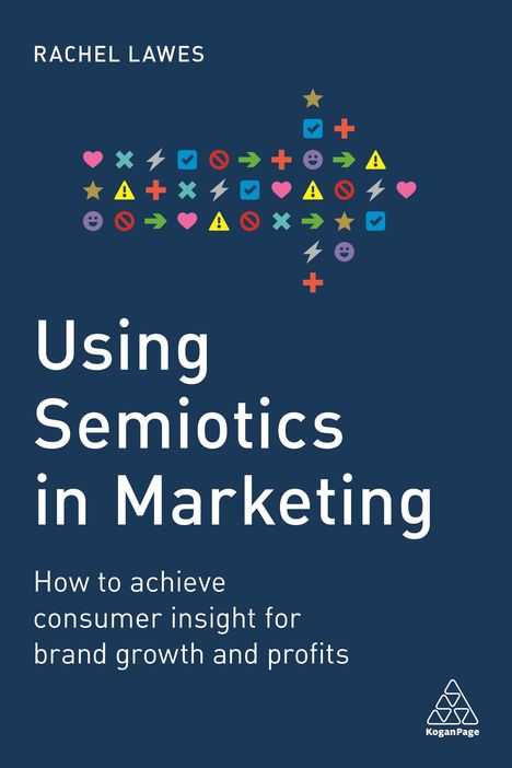 Rachel Lawes: Lawes, R: Using Semiotics in Marketing, Buch