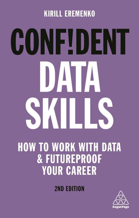 Kirill Eremenko: Confident Data Skills: How to Work with Data and Futureproof Your Career, Buch