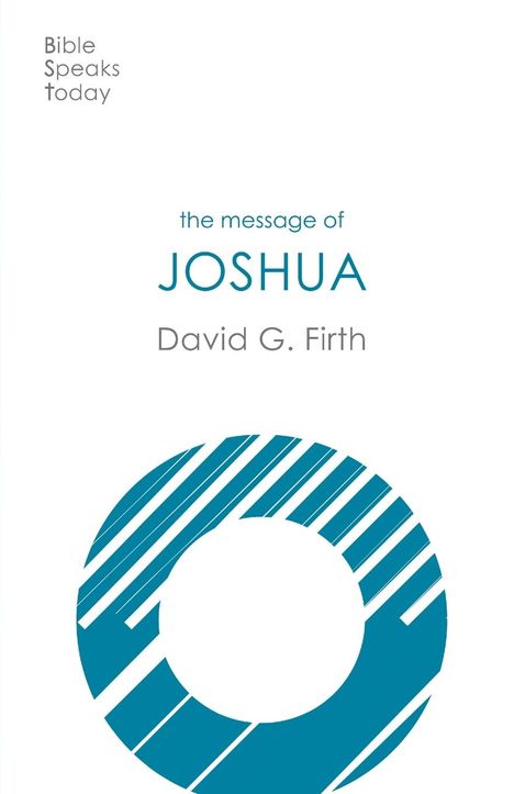 David G Firth: The Message of Joshua, Buch