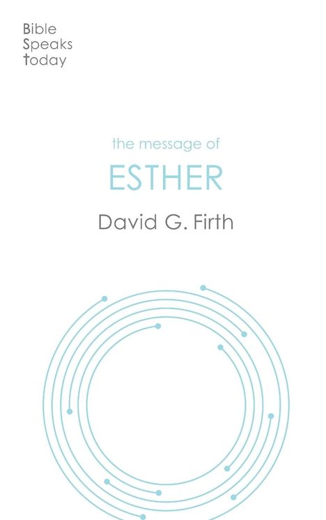 David G Firth: The Message of Esther, Buch