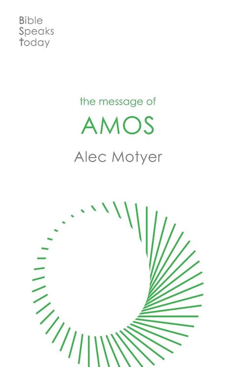 Alec Motyer: The Message of Amos, Buch