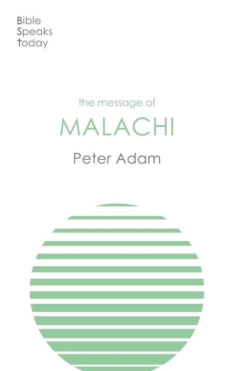 Peter Adam: The Message of Malachi, Buch