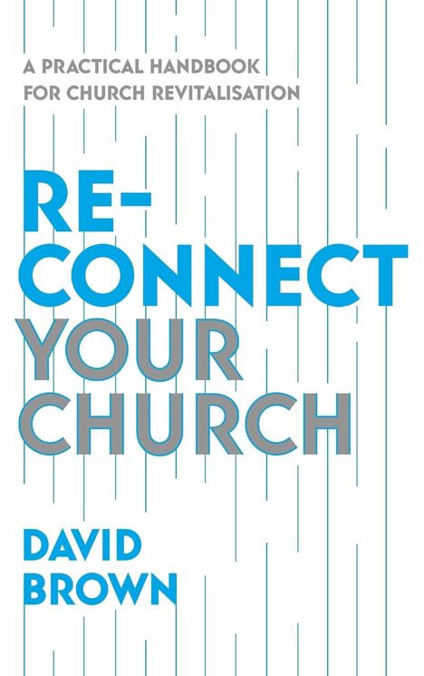 David Brown: Reconnect Your Church, Buch