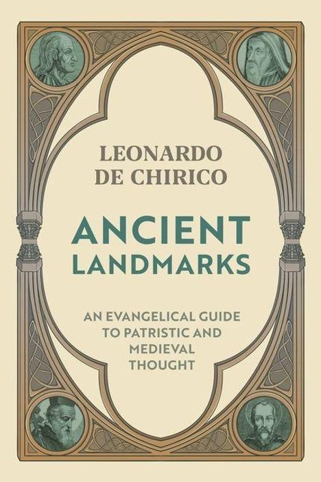 „Leonardo De Chirico: Ancient Landmarks. An Evangelical Guide to Patristic and Medieval Thought.“ Klassisches Design mit Porträts.