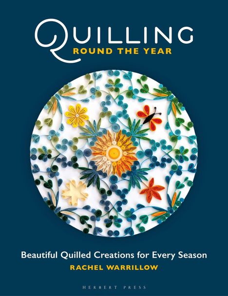 Rachel Warrillow: Quilling Round the Year, Buch