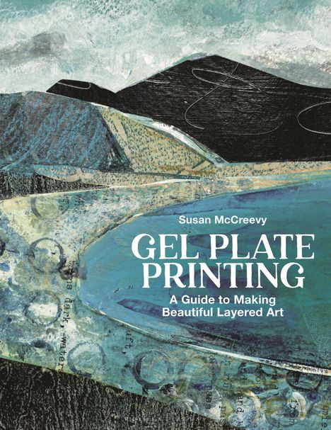 „Susan McCreevy, Gel Plate Printing: A Guide to Making Beautiful Layered Art“; abstrakte Landschaftsillustration.