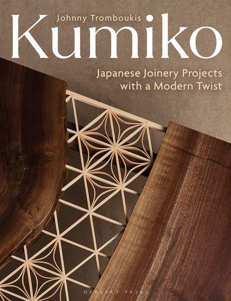 "Kumiko: Japanese Joinery Projects with a Modern Twist" steht auf einem Hintergrund aus Holz und geometrischem Muster.