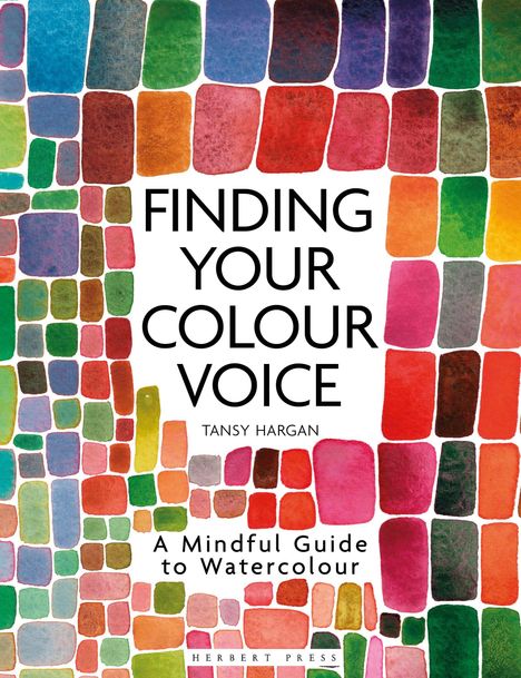 "Finding Your Colour Voice" von Tansy Hargan. Viele bunte, verschieden geformte Farbfelder umgeben den Text.
