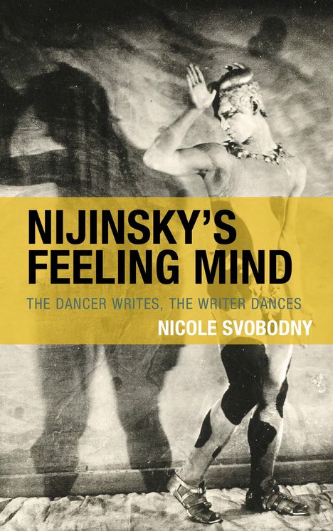 Nicole Svobodny: Nijinsky's Feeling Mind, Buch