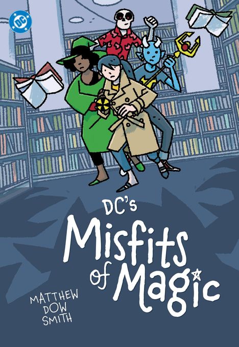 Matthew Smith Dow: DC's Misfits of Magic, Buch