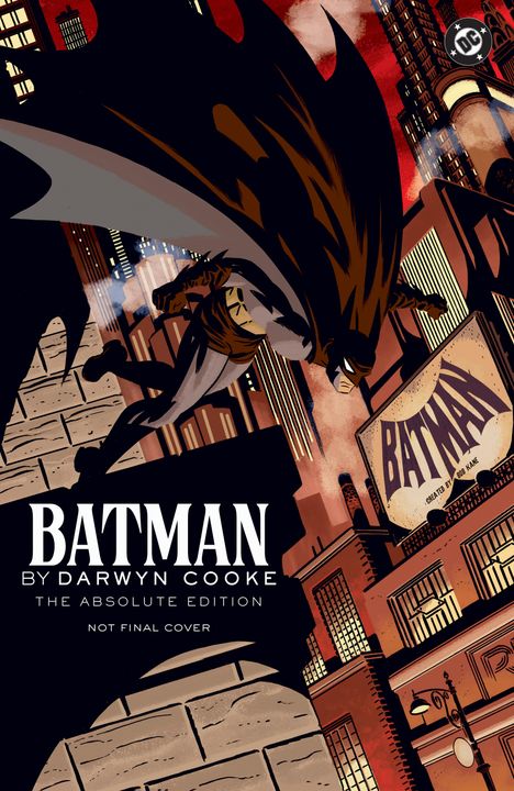 Text: "BATMAN BY DARWYN COOKE THE ABSOLUTE EDITION NOT FINAL COVER." Illustration: Batman schwingt durch eine Stadt.