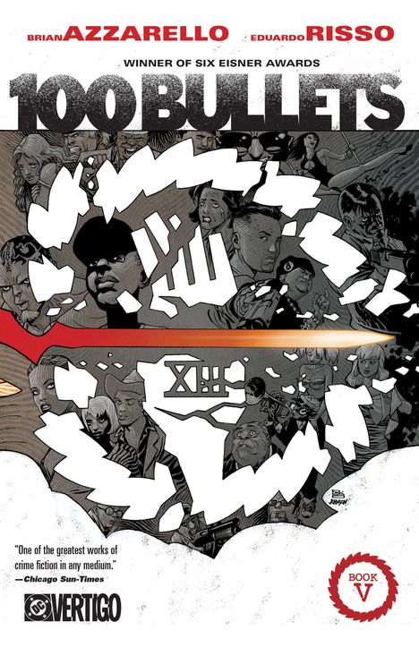 "100 Bullets" oben; "One of the greatest works of crime fiction in any medium" unten. Collage von gezeichneten Figuren.