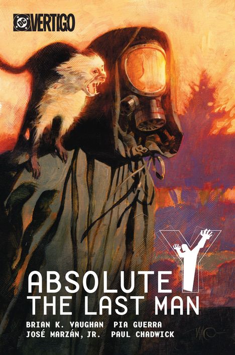 "Absolute Y: The Last Man" mit Autoren und Künstlern. Eine Affe sitzt auf einer gestalt in Gasmaske vor flammendem Hintergrund.