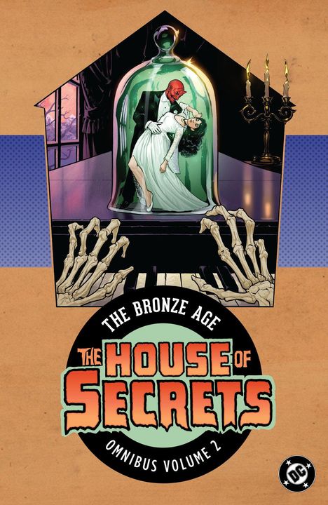 "The Bronze Age: The House of Secrets - Omnibus Volume 2". Illustration von Paar unter Glaskuppel, umgeben von Skelettarmen.