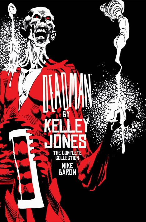 "DEADMAN by KELLEY JONES, THE COMPLETE COLLECTION, MIKE BARON." Ein rot-schwarz-weißes Skelett in einem Umhang.