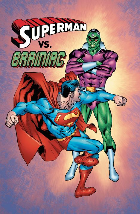 "SUPERMAN vs. BRAINIAC" steht über zwei Superhelden in kämpferischen Posen; der eine trägt Blau-Rot, der andere Lila-Grün.
