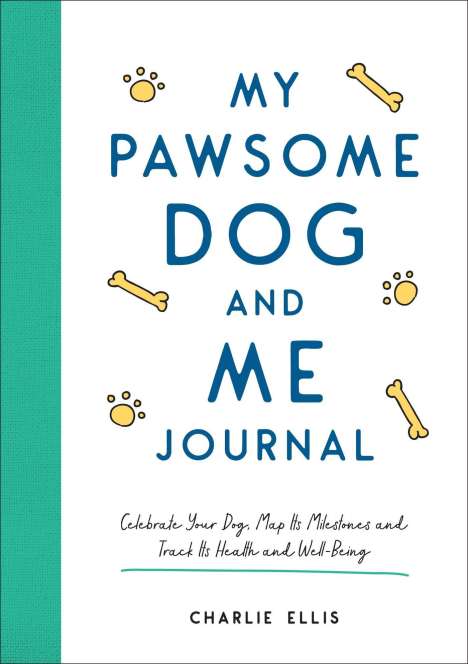 Charlie Ellis: My Pawsome Dog and Me Journal, Buch