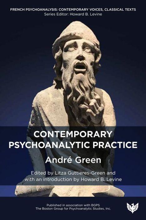 „Contemporary Psychoanalytic Practice“ von André Green. Skulptur eines ausdrucksstarken, bärtigen Mannes.