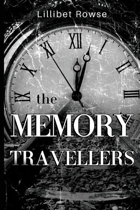 Lillibet Rowse: The Memory Travellers, Buch