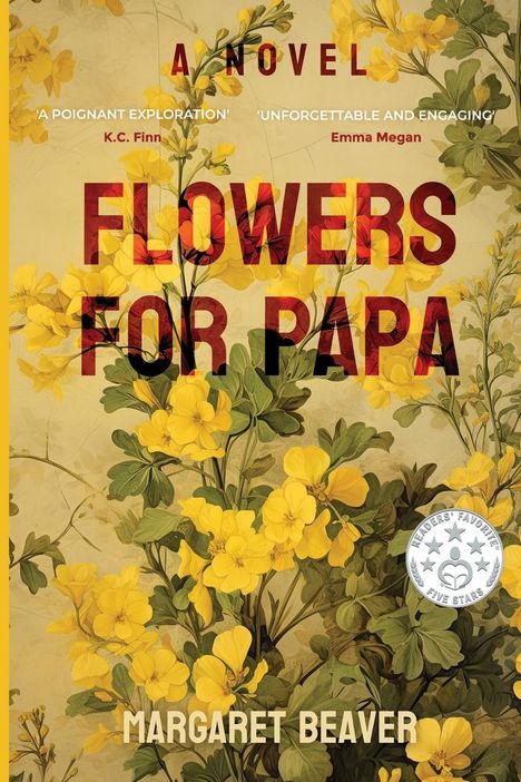 Margaret Beaver: Flowers for Papa, Buch
