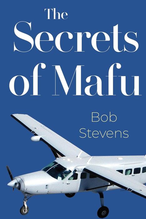 Bob Stevens: The Secrets Of Mafu, Buch