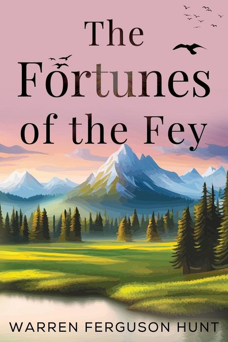 Warren Ferguson Hunt: The Fortunes of the Fey, Buch