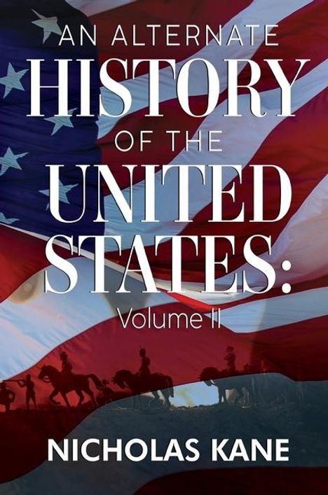 Nicholas Kane: An Alternate History of the United States, Buch