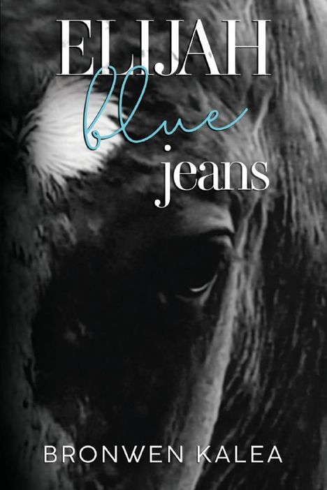 Bronwen Kalea: Elijah Blue Jeans, Buch