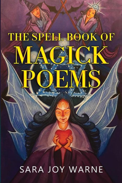 Sara Joy Warne: The Spell Book of Magick Poems, Buch