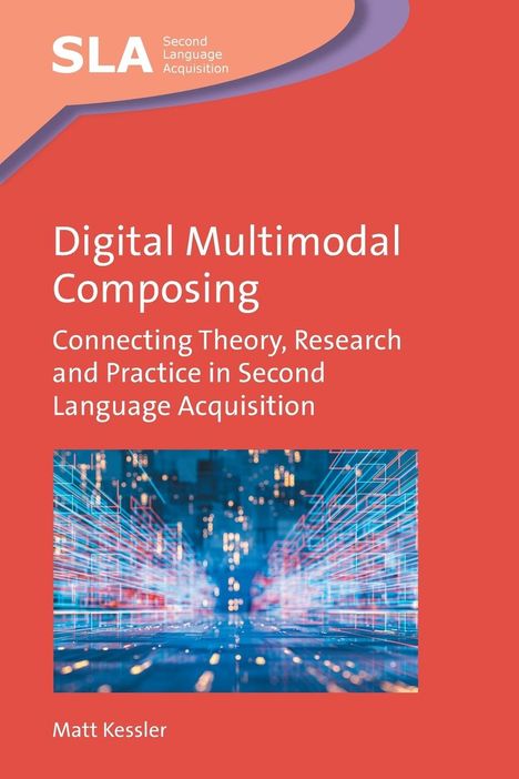 Matt Kessler: Digital Multimodal Composing, Buch