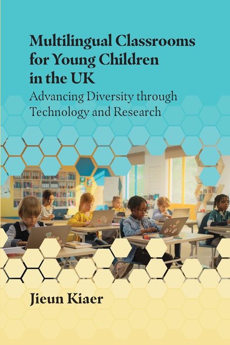 Jieun Kiaer: Multilingual Classrooms for Young Children in the UK, Buch