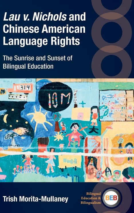 Trish Morita-Mullaney: Lau v. Nichols and Chinese American Language Rights, Buch